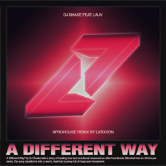 DJ SNAKE, LAUV – A DIFFERENT WAY (AFROHOUSE LXRXVON REMIX)_(PITCHED DUE TO COPYRIGHT)