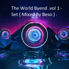 The World Beyond ,vol. 1 - Set ( Mixed By Beso ) .