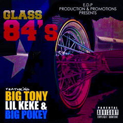BIG TONEY FT BIG POKEY LIL KEKE GLASS 84S SLOWED N CRACCIN BY DJ  HOOVA