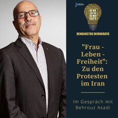 #27 "Frauen - Leben - Freiheit": Zu den Protesten im Iran