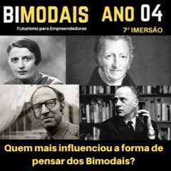 Quem mais influenciou a forma de pensar dos Bimodais?