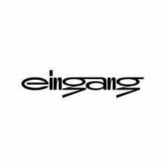 EINGANG Bookings