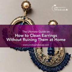 How to Secure your Earrings from rusting, Know From an Expert