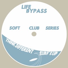 PREMIERE: Think Different - Surf's Up [Life Bypass]