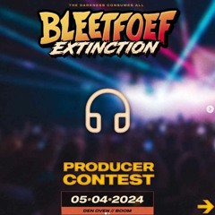 Bleetfoef Producer Contest | Inflate - Extinction
