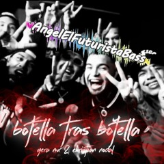 Botella Tras Botella, Bass-(AngelElFuturista)-Gera MX, Christian Nodal