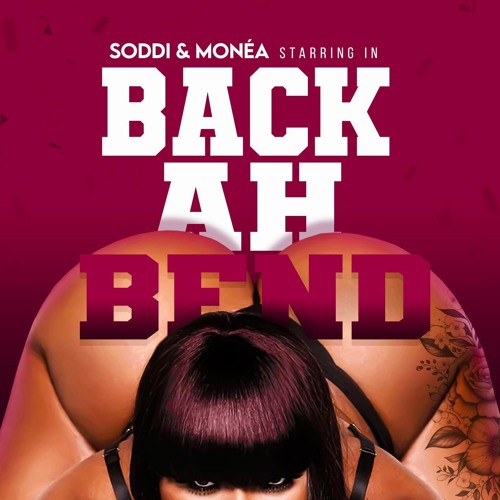 Back Ah Bend (feat. Monea)