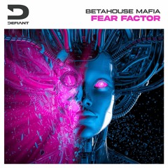 BetaHouse Mafia - Fear Factor