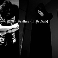 Soulless (f.t Dr Saw)