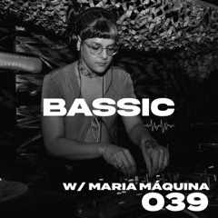 SHOW 039 w/ Maria Máquina