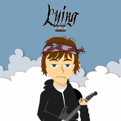Lying (Now on Spotify and Apple Music)