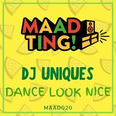 DJ Uniques Ft. Jamaican English - Dance Look Nice (OUT NOW)