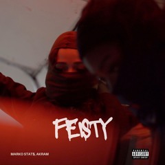 FEISTY (Feat. AKRAM) (Prod. By Kid Hazel)