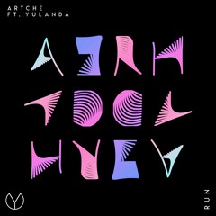 Artche ft. Yulanda - Run (Extended Mix)