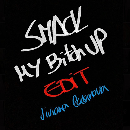 The Prodigy - Smack my bitch up (Viviana Casanova EDIT)