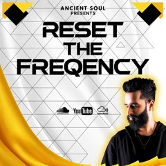 Reset The Frequency/ Ancient Soul / NYE Special Set - 2025.12.31