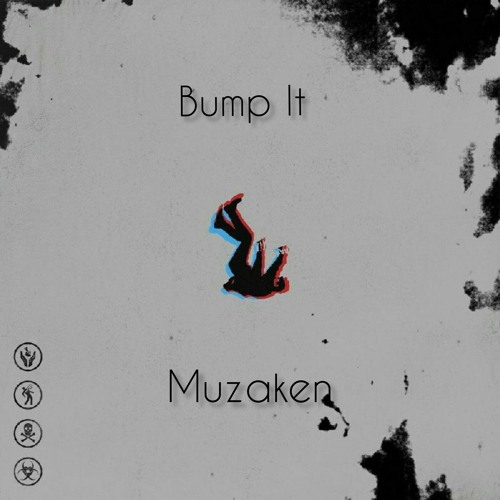 Muzaken - Bump It (Original Mix)