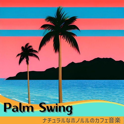 Stream My Lovely Beach by Palm Swing | Listen online for free on SoundCloud
