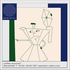 Operator Radio – coffee anyone? w/ Pablo Paresse & THEOSLC