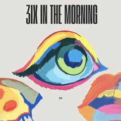 GS - 3Ix In the Morning
