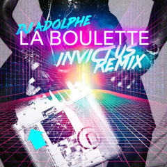 DJ Adolphe - La Boulette (Invictus Remix)