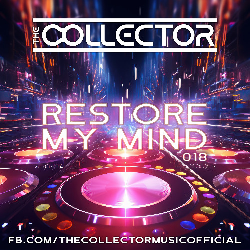 The Collector - Restore My Mind 018 2025-09-29 Artwork