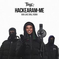 Tierry - Hackearam - Me (808 Luke DRILL REMIX)