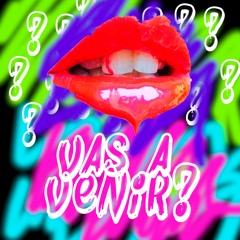 vas a venir?