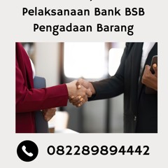 SEHARI JADI, Tlp 0822-8989-4442 Asuransi Pelaksanaan Bank BSB Pengadaan Barang