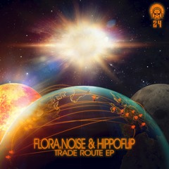 Flora Noise & Hippoflip - Trade Route (CR024) [RWND140 Premiere]