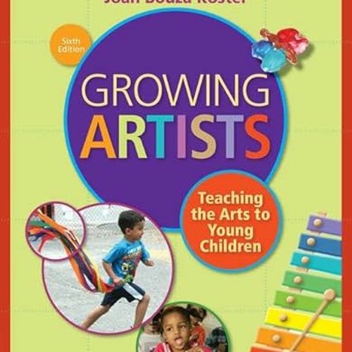 View EBOOK EPUB KINDLE PDF Growing Artists: Teaching the Arts to Young Children by  J