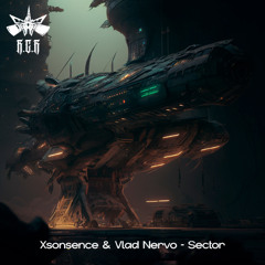 Xsonsence & Vlad Nervo - Sector