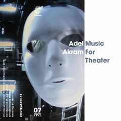 Adel Akram - Music For Theater (Kontratape 07)