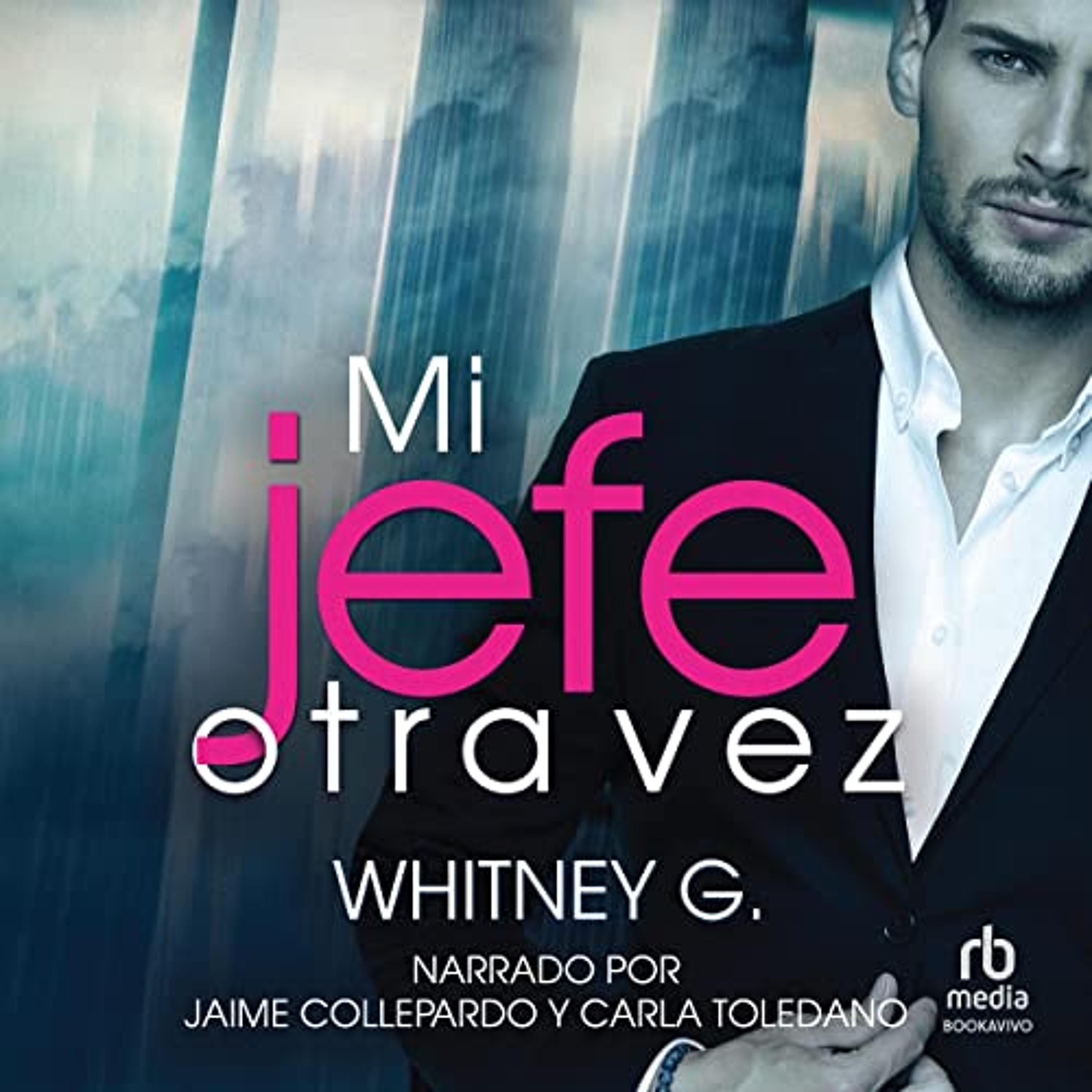 Mi jefe otra vez [Loving the Boss] (Audiolibro) | Prueba Gratis