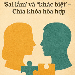 Sai lầm và khác biệt- chìa khoá hoà hợp