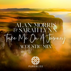Alan Morris & Sarah Lynn - Take Me On A Journey (Acoustic Mix)