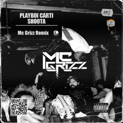 Playboi Carti X Lil Uzi Vert - Shoota (Mc Grizz Remix)