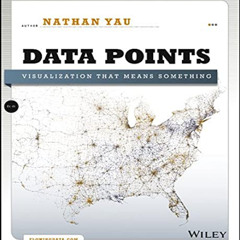 free EPUB 💝 Data Points: Visualization That Means Something by  Nathan Yau [EPUB KIN