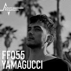 FF055 YAMAGUCCI [Diynamic Music | Future Frequencies] Tel Aviv, ISR.