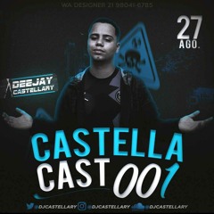 CASTELLACAST 001 [ DJ CASTELLARY ] Só coro com coça 2K50