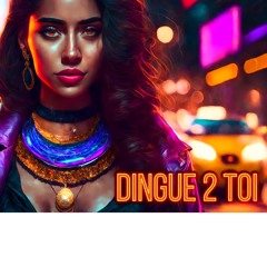 Dingue 2 toi