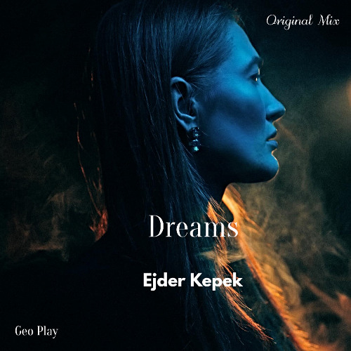 Ejder Kepek - Dreams