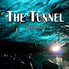 The Tunnel- Mystical and Meditative Background Music for Videos by Lesya NZ
