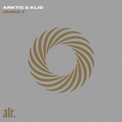 GTG Premiere | Arktic & KLIO - Unruly [ALREP005]