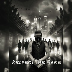 Respect The Game - Dawon