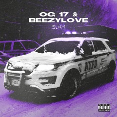 OG 17 & BEEZYLOVE - SLAY (prod. By TallianMTB)