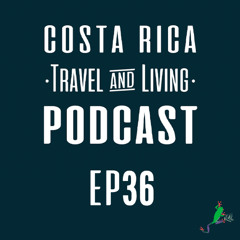 Tips for Traveling Costa Rica with a Family- EP36
