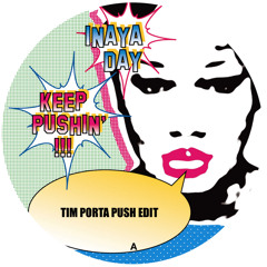 Inaya Day - Keep Pushin (Tim Porta Push Edit)