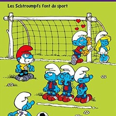 Télécharger le PDF L'Univers des Schtroumpfs - Tome 6 - Les Schtroumpfs font du sport (French Edit