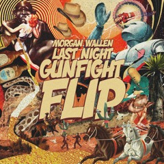 Morgan Wallen - Last Night (GunFight Flip)